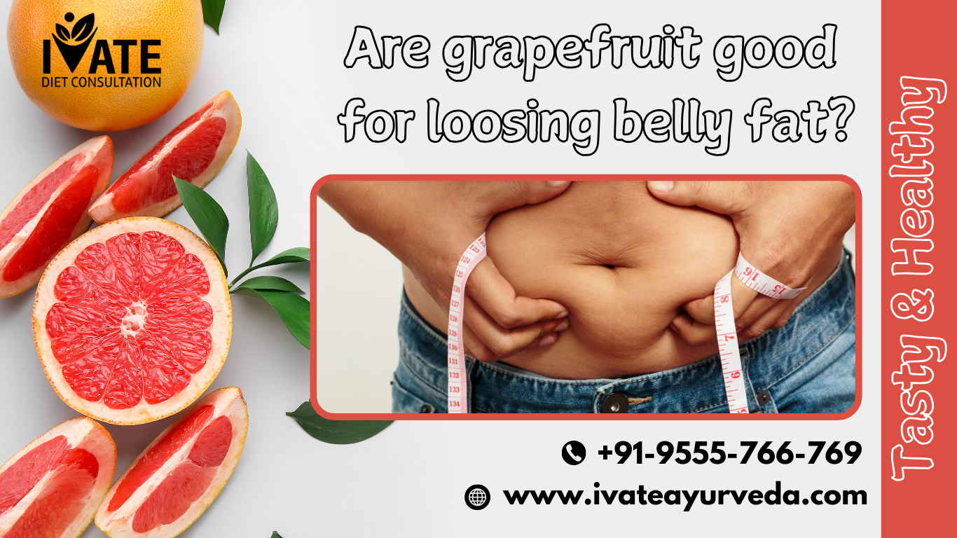 Are Grapefruits Good For Loosing Belly Fat