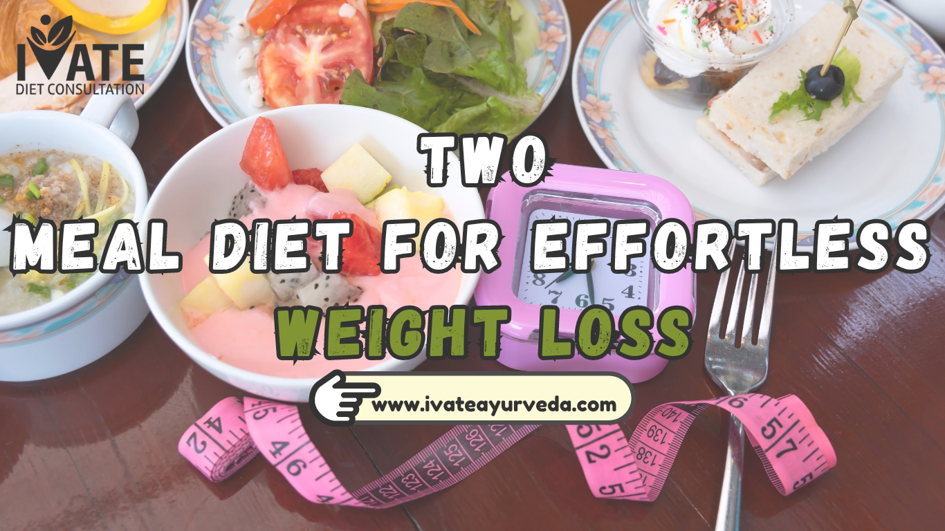 Two Meal Diet For Effortless Weight Loss