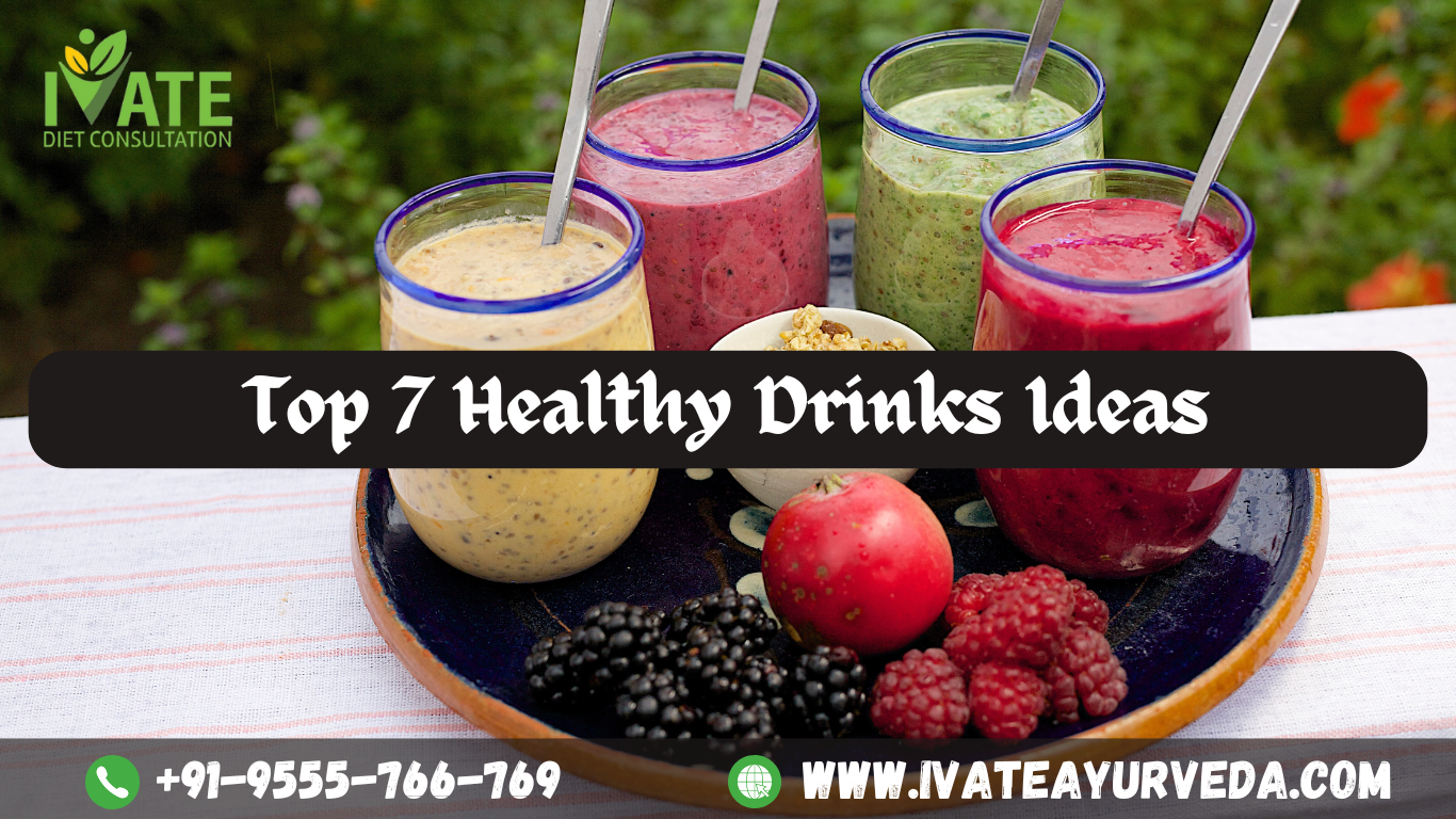 Top 7 Healthy Drinks Ideas | A Guide to Refreshing and Nutritious Beverages